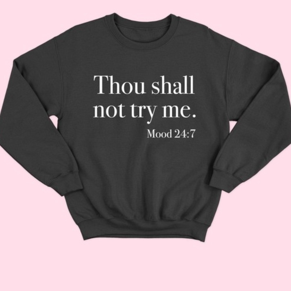 NEW Funny Graphic Mood 24 7 Sweatshirt Winter S-5X